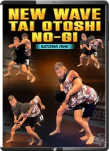 SATOSHI ISHII – NEW WAVE TAI OTOSHI NO GI