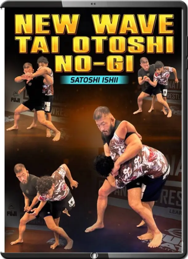 SATOSHI ISHII – NEW WAVE TAI OTOSHI NO GI