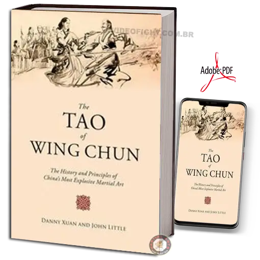 DANNY XUAN & JOHN LITTLE THE TAO OF WING CHUN PDF