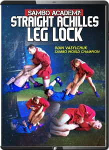 IVAN VASYLCHUCK – SAMBO ACADEMY STRAIGHT ACHILLES LEG LOCK