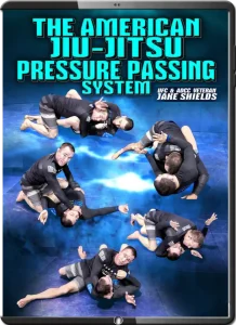 JAKE SHIELDS THE AMERICAN JIU JITSU PRESSURE PASSING SYSTEM