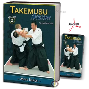 MORIHIRO SAITO TAKEMUSU AIKIDO VOL.02 PDF