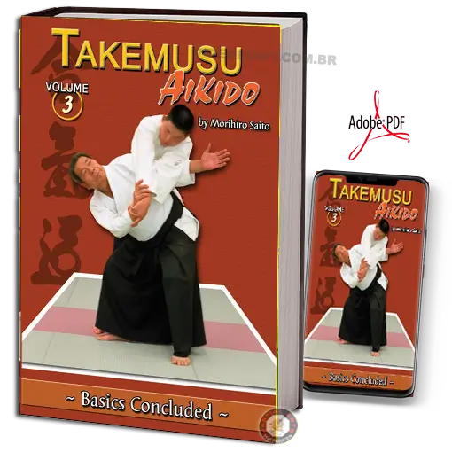 MORIHIRO SAITO TAKEMUSU AIKIDO VOL.03 PDF
