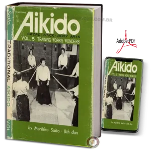 MORIHIRO SAITO TRADITIONAL AIKIDO VOL 05 PDF