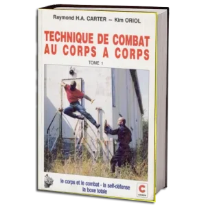 RAYMOND H.A CARTER TECHNIQUE DE COMBAT AU CORPS Á CORPS VOL.01 PDF