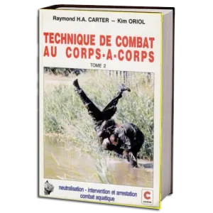 RAYMOND H.A CARTER TECHNIQUE DE COMBAT AU CORPS Á CORPS VOL.02 PDF