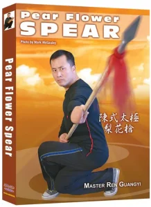 REN GUANGYI – CHEN STYLE TAIJIQUAN – PEAR FLOWER SPEAR