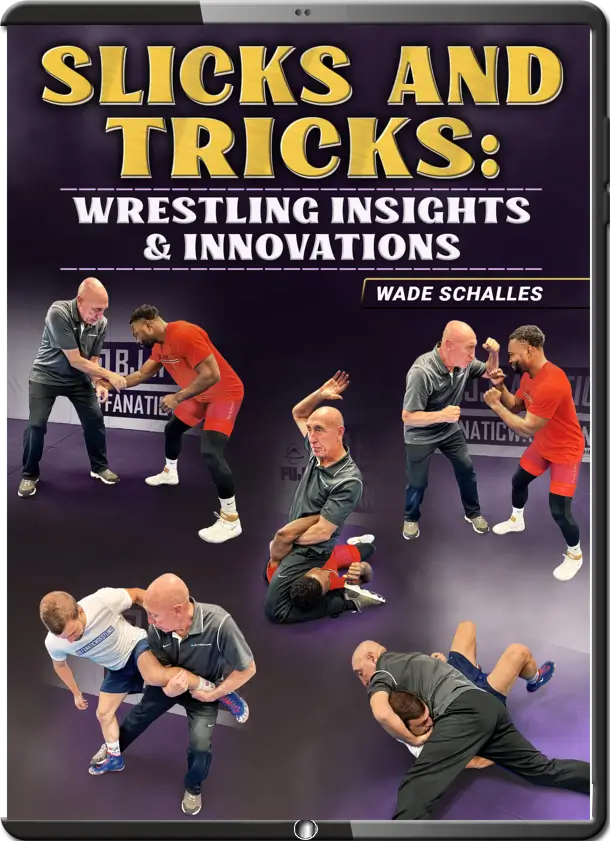 WADE SCHALLES SLICKS AND TRICKS WRESTLING INSIGHTS & INNOVATIONS