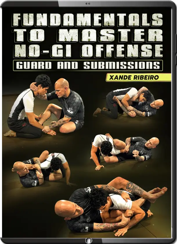 XANDE RIBEIRO FUNDAMENTALS TO MASTER NO GI DEFENSE GUARD AND SUBMISSIONS