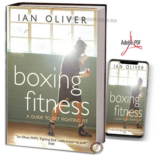 Boxing Fitness A Guide to Get Fighting Fit