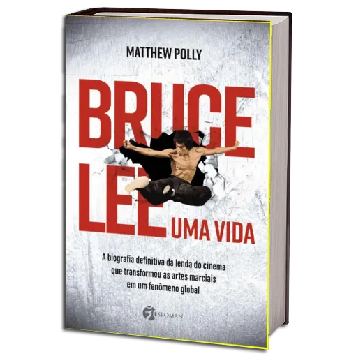 Bruce Lee Uma vida Matthew Polly