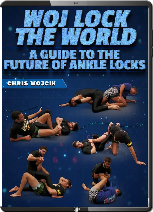 CHRIS WOJCIK WOJ LOCK THE WORLD A GUIDE TO THE FUTURE OF ANKLE LOCKS