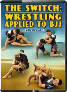 DINU BUCALET – THE SWITCH – WRESTLING APPLIED TO BJJ