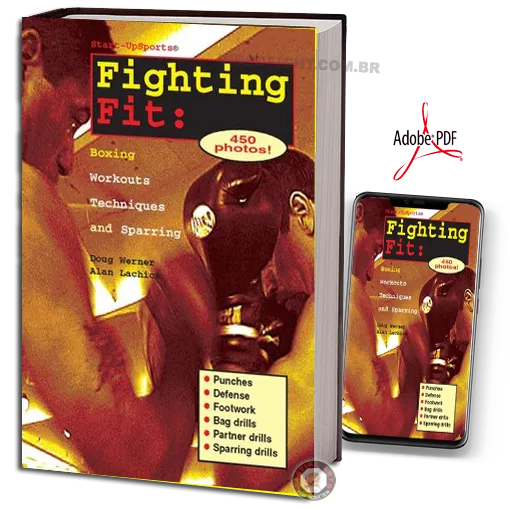 Fighting Fit Boxing Workouts, Techniques, and Sparring