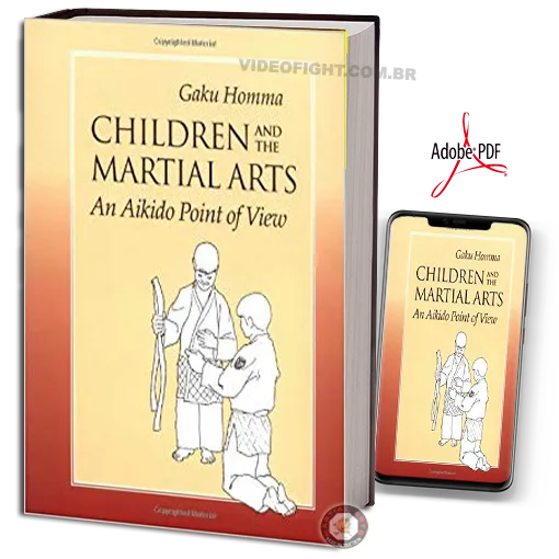 Gaku Homma Children and the Martial Arts An Aikido Point of View