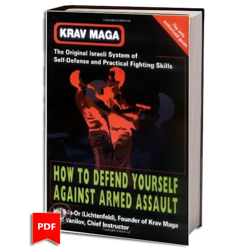 Krav Maga How to Defend Yourself Against Armed Assault