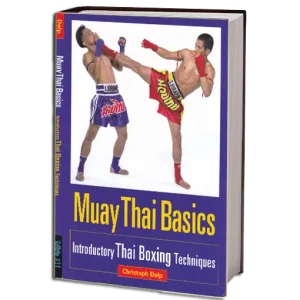 Muay Thai Basics Introductory Thai Boxing Techniques