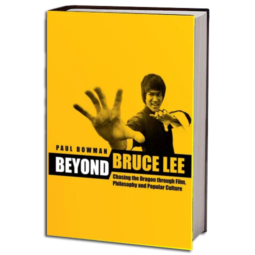 PAUL BOWMAN BEYOND BRUCE LEE