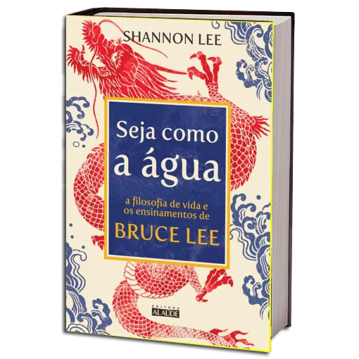 Seja como a agua A filosofia d Shannon Lee