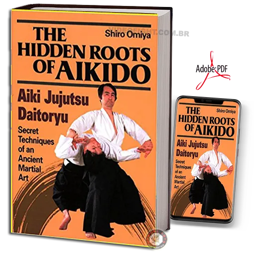 The Hidden Roots of Aikido