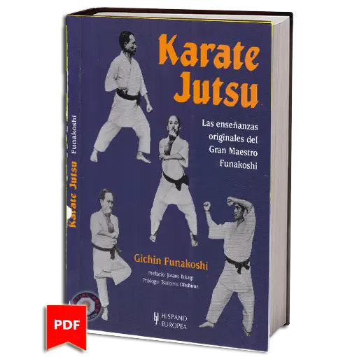 GICHIN FUNAKOSHI - KARATE JUTSU - LAS ENSENANZAS ORIGINALES DEL GRAN MAESTRO FUNAKOSHI