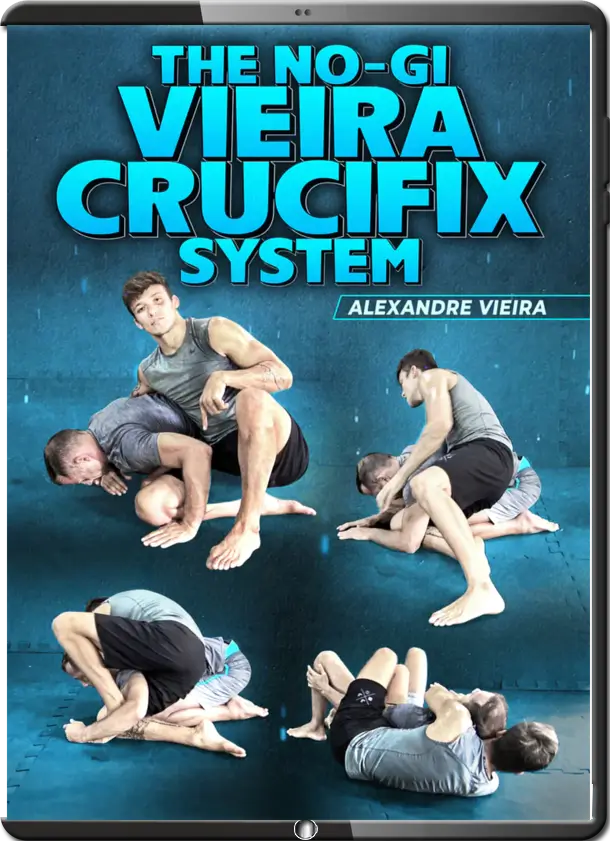 ALEXANDRE VIEIRA - THE NO GI VIEIRA CRUCIFIX SYSTEM