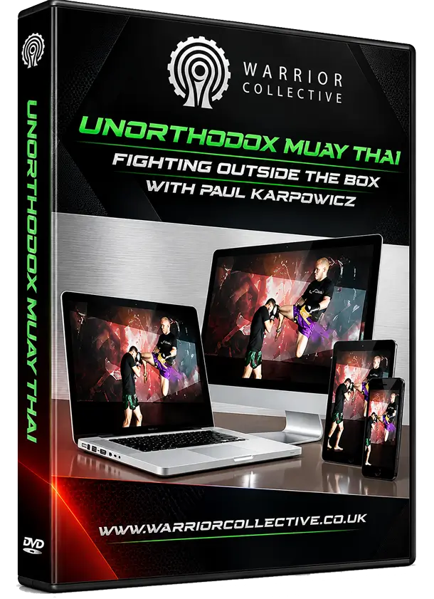 PAUL KARPOWICZ - UNORTHODOX MUAY THAI - FIGHTING OUTSIDE THE BOX