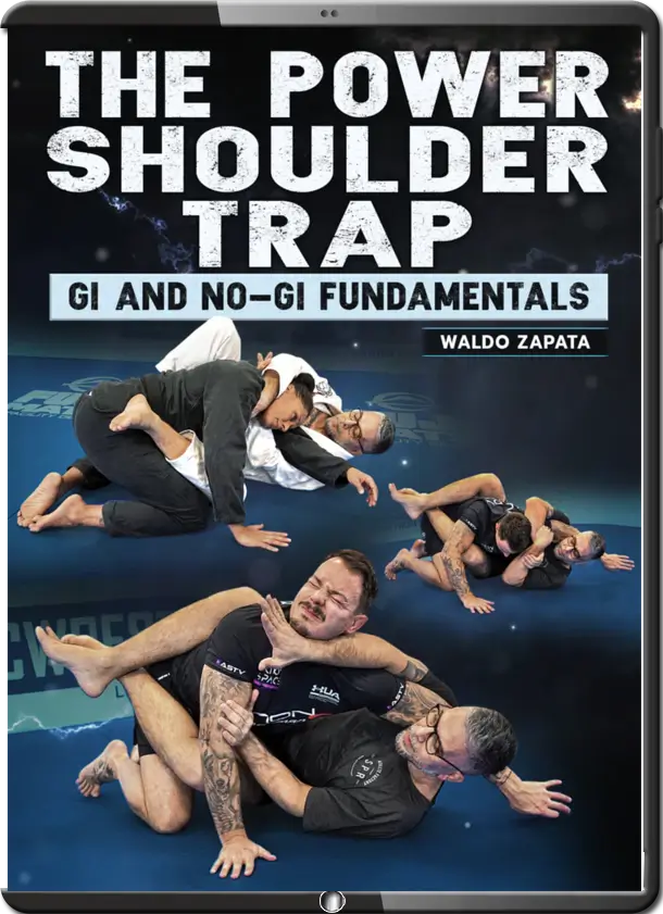WALDO ZAPATA - THE POWER SHOULDER TRAP - GI AND NO-GI FUNDAMENTALS