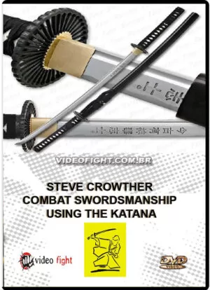 STEVE CROWTHER - COMBAT SWORDSMANSHIP USING THE KATANA