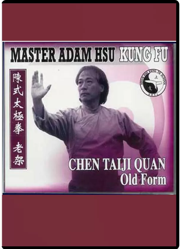 ADAM HSU - CHEN TAIJI QUAN - OLD FORM