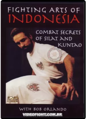 BOB ORLANDO - FIGHTING ARTS OF INDONESIA
