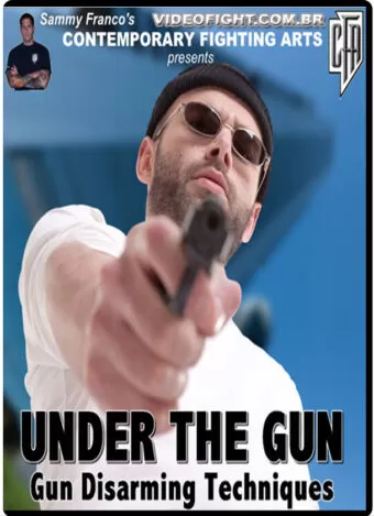 SAMMY FRANCO - UNDER THE GUN - GUN DISARMING TECHNIQUES