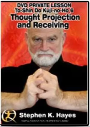 STEPHEN K. HAYES - NINJA KUJI 6: THOUGHT PROJECTION AND RECEIVING