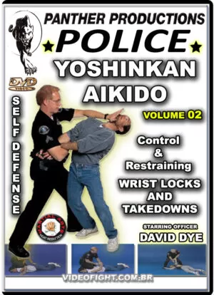 POLICE YOSHINKAN AIKIDO: CONTROL & RESTRAINING VOL.02