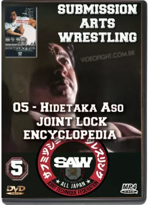 HIDETAKA ASO - SUBMISSION ARTS WRESTLING - VOL.05 - JOINT LOCK ENCYCLOPEDIA