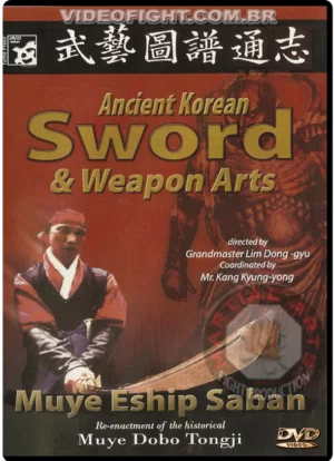 ANCIENT KOREAN SWORD AND WEAPON ARTS