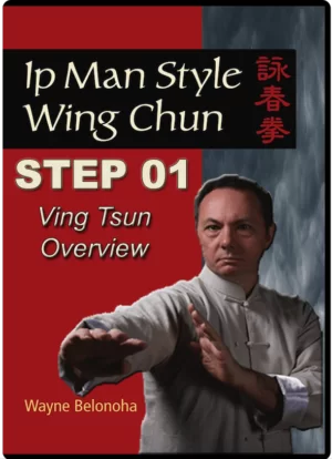 WAYNE BELONOHA - IP MAN WING CHUN SYSTEM - STEP 1