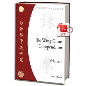 WAYNE BELONOHA - WING CHUN COMPENDIUM VOL.1 EM PDF