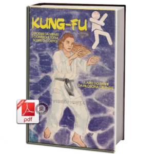 KUNG FU: O PODER DA MENTE E CONTROLE TOTAL SOBRE O CORPO EM PDF