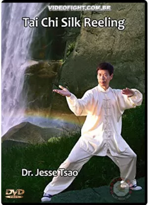 DR. JESSE TSAO: TAI CHI SILK REELING