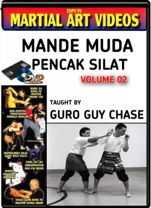 MANDE MUDA PENCAK SILAT GURO GUY CHASE VOL.02