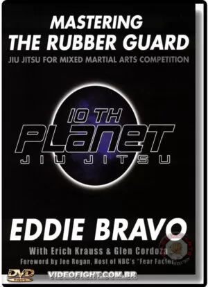 EDDIE BRAVO - MASTERING THE RUBBER GUARD