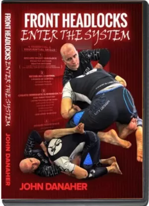 JOHN DANAHER - THE FRONT HEADLOCK SYSTEM