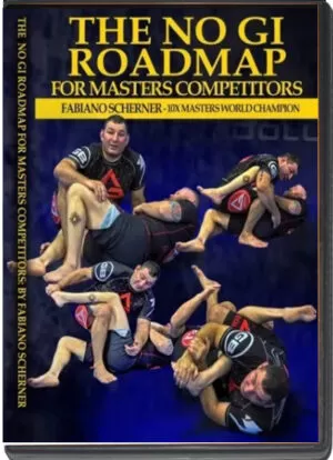 FABIANO SCHERNER - THE NO GI ROAD MAP FOR MASTERS COMPETITORS