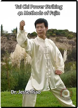DR. JESSE TSAO: TAI CHI POWER STRIKING 42 METHODS OF FAJIN