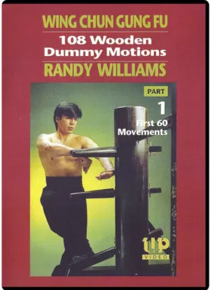 RANDY WILLIAMS WING CHUN 07 - 108 WOODEN DUMMY MOTIONS PART 01