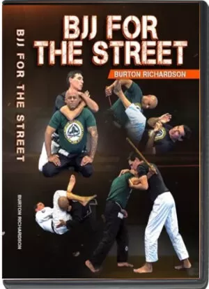 BURTON RICHARDSON’S: BJJ FOR THE STREET