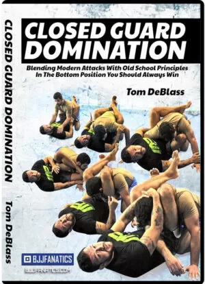 TOM DEBLASS - CLOSED GUARD DOMINATION