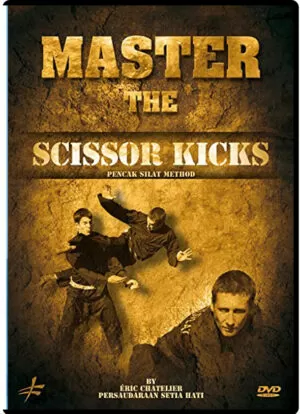 MASTER THE SCISSOR KICKS - PENCAK SILAT METHOD