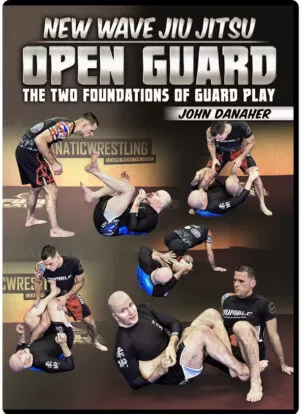 JOHN DANAHER – NEW WAVE JIU JITSU OPEN GUARD